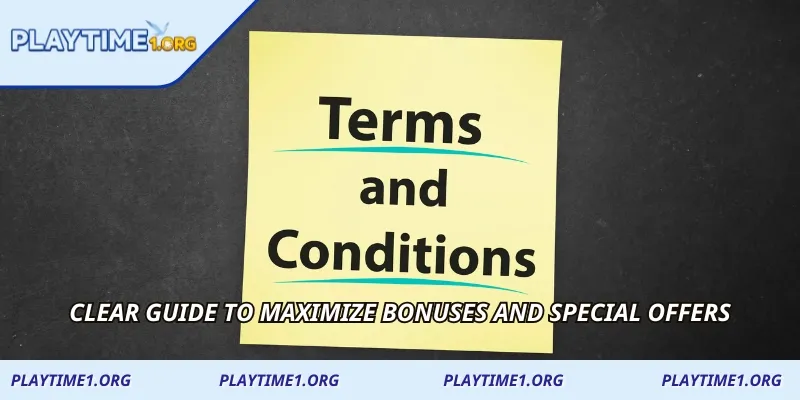 Clear guide to maximize bonuses and special offers