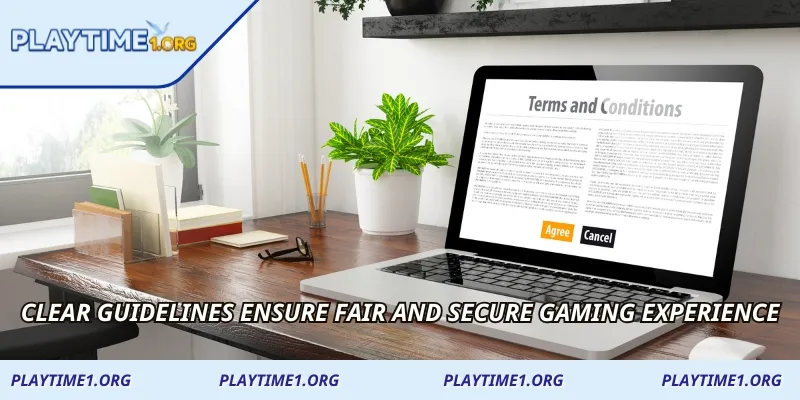 Clear guidelines ensure fair and secure gaming experience
