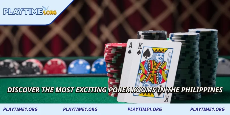 Discover the most exciting poker rooms in the Philippines