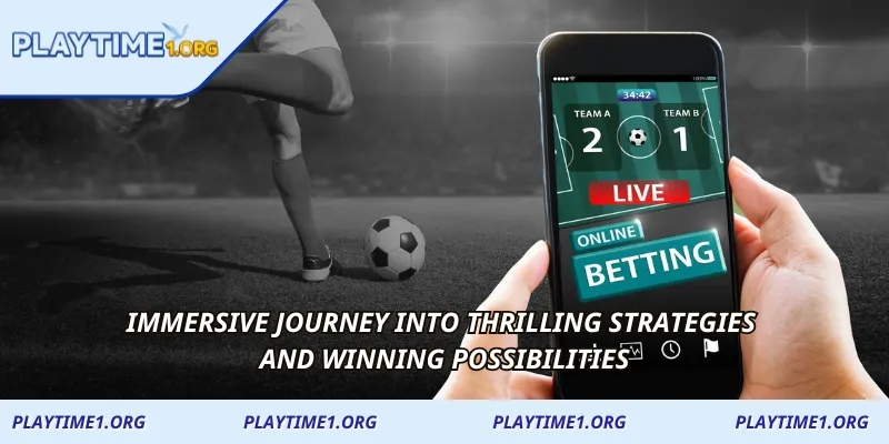Immersive journey into thrilling strategies and winning possibilities