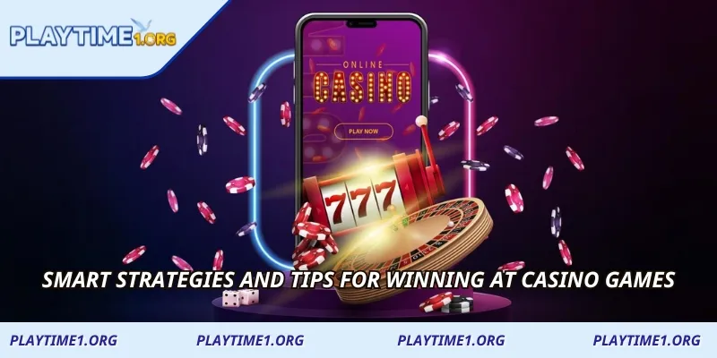Smart strategies and Tips for Winning at Casino Games