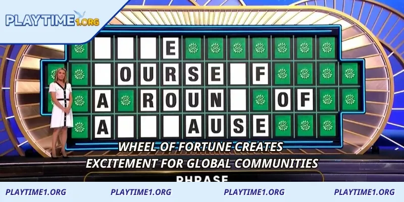 Wheel of Fortune creates excitement for global communities