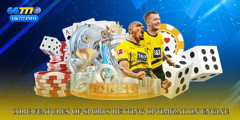 Core Features of Sports Betting Optimization Engine