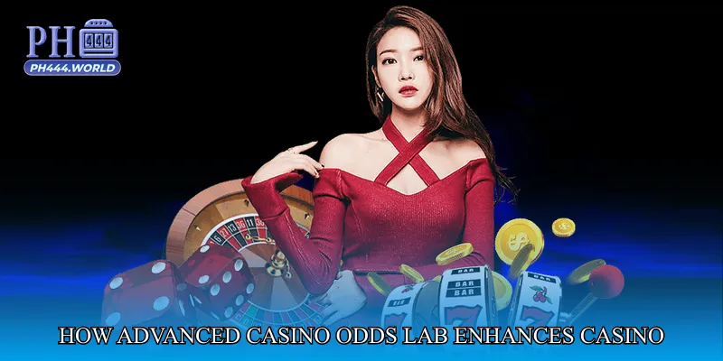How Advanced Casino Odds Lab Enhances Casino Betting