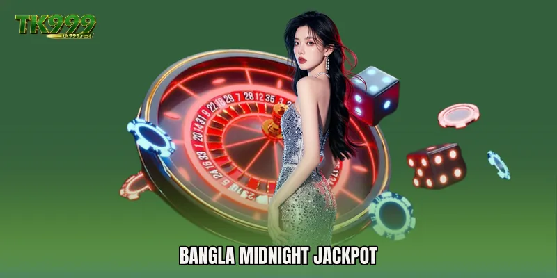 Bangla Midnight Jackpot