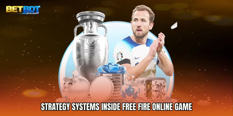 Strategy Systems Inside Free Fire Online Game